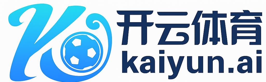 开云体育官方网站- 网页版登录入口| Kaiyun Sports